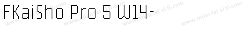 FKaiSho Pro 5 W14字体转换